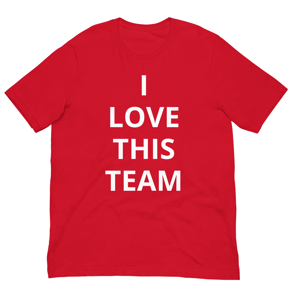 I LOVE THIS TEAM